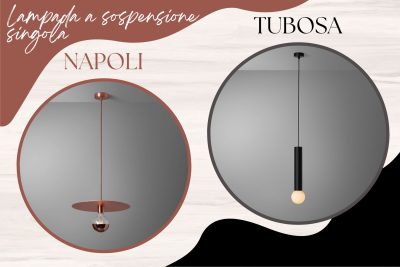 Lampada a sospensione singola: Napoli o Tubosa